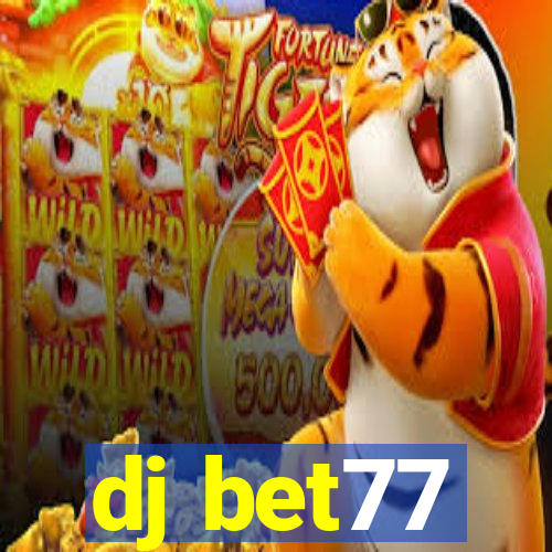 dj bet77